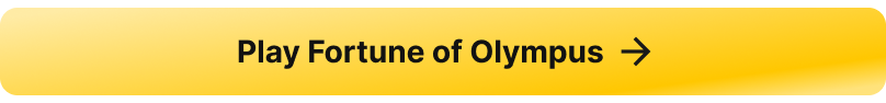 A button linking to the casino slot game Fortune of Olympus on Betty.